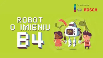 Książka od Bosch Termotechnika – „Robot o imieniu B4”