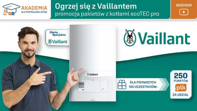 „Ogrzej się z Vaillantem – promocja pakietów z kotłami ecoTEC pro” – Akademia IK dla Profesjonalistów