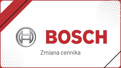  Zmiana cen marki Bosch już niebawem!