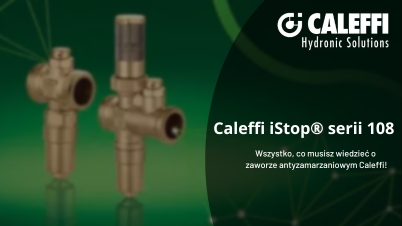 Caleffi iStop® serii 108 - co musisz wiedzieć?