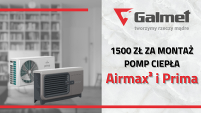 GALMET - 1500 zł za montaż AIRMAX³ lub PRIMA