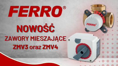 FERRO Nowością w Ogrzewaniu: Zawory Mieszające ZMV3 i ZMV4