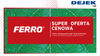 FERRO – Promocja kwiecień-maj 2024