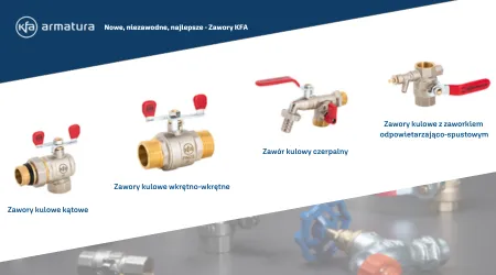 KFA AMRATURA - Przedstawiamy nowe i niezawodne zawory kulowe